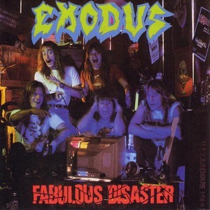 EXODUS. - "Fabulous Disaster" (1989 Usa)
