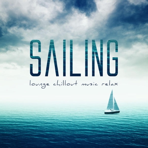 Sailing (Lounge Chillout Music Relax) (2015) MP3