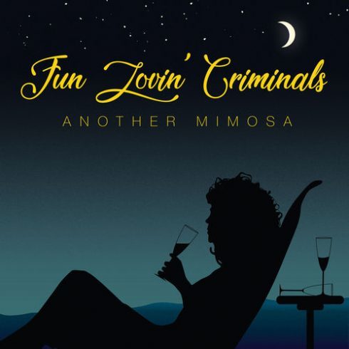Fun Lovin’ Criminals - Another Mimosa  2019