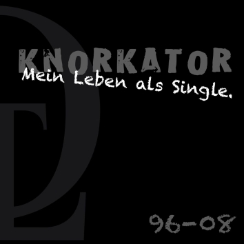 Knorkator - Mein Leben Als Single 01 (2010)