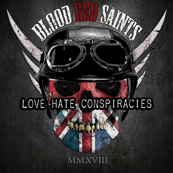 Blood Red Saints - Love Hate Conspiracies (2018)