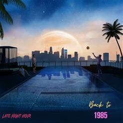 Late Night Hour - Back To 1985 (2023)